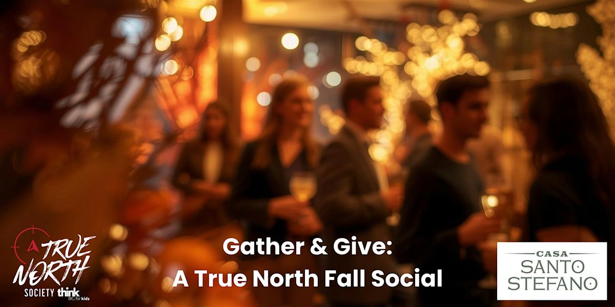Gather & Give: A True North Fall Social