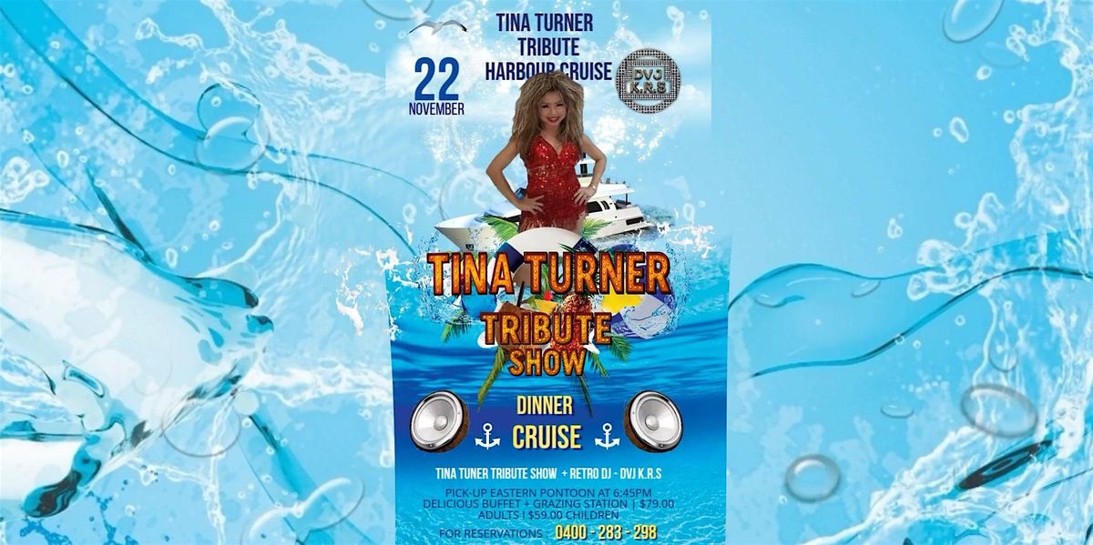 Tina Turner Tribute Show + Retro DJ - Sydney Harbor Cruise inc. Buffet @$79