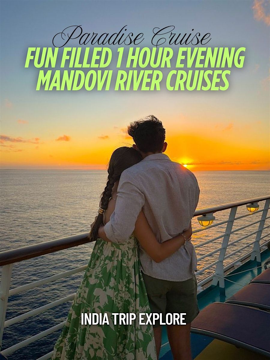 Fun filled 1 Hour Evening Mandovi River Cruises