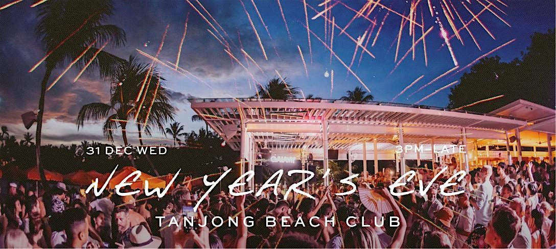 New Year's Eve Party at Tanjong Beach Club