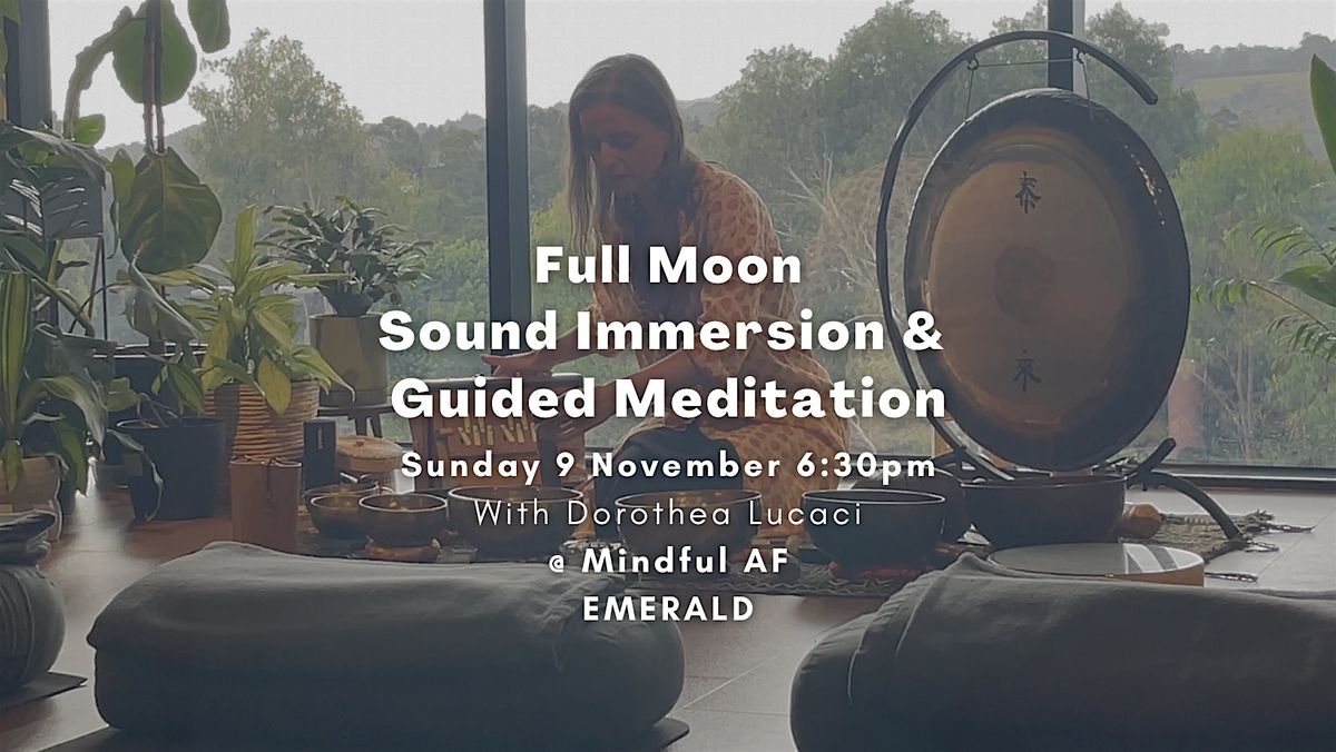 EMERALD (Vic): Full Moon Sound Immersion & Guided Meditation