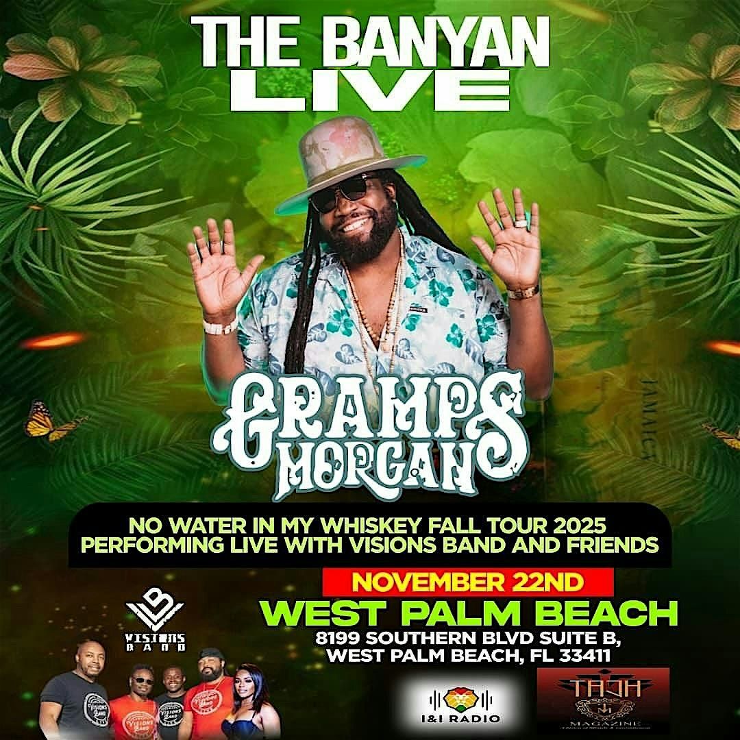 Gramps Morgan\/ Visions Band & Friends . The Banyan Live ( WPB)
