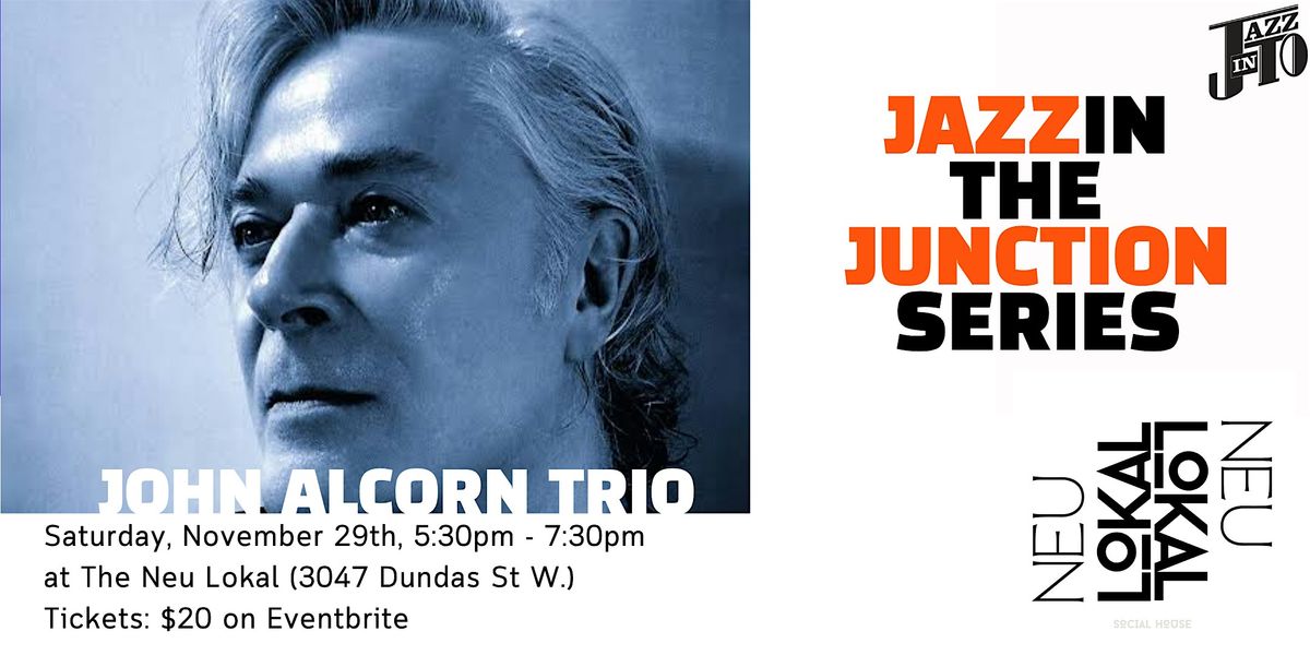 John Alcorn Trio at The Neu Lokal!