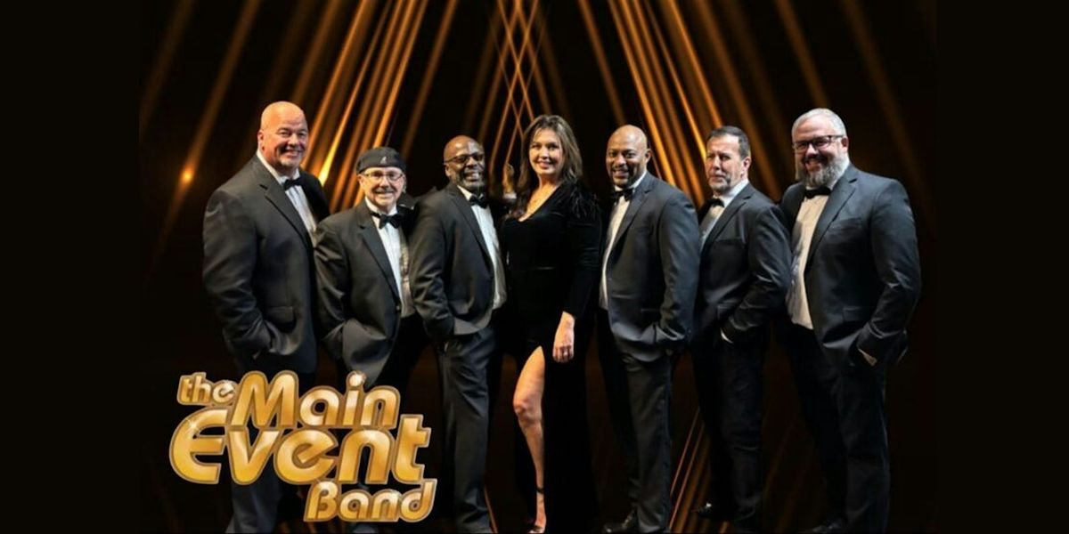 The Main Event Band: Friday, August 7, 2026