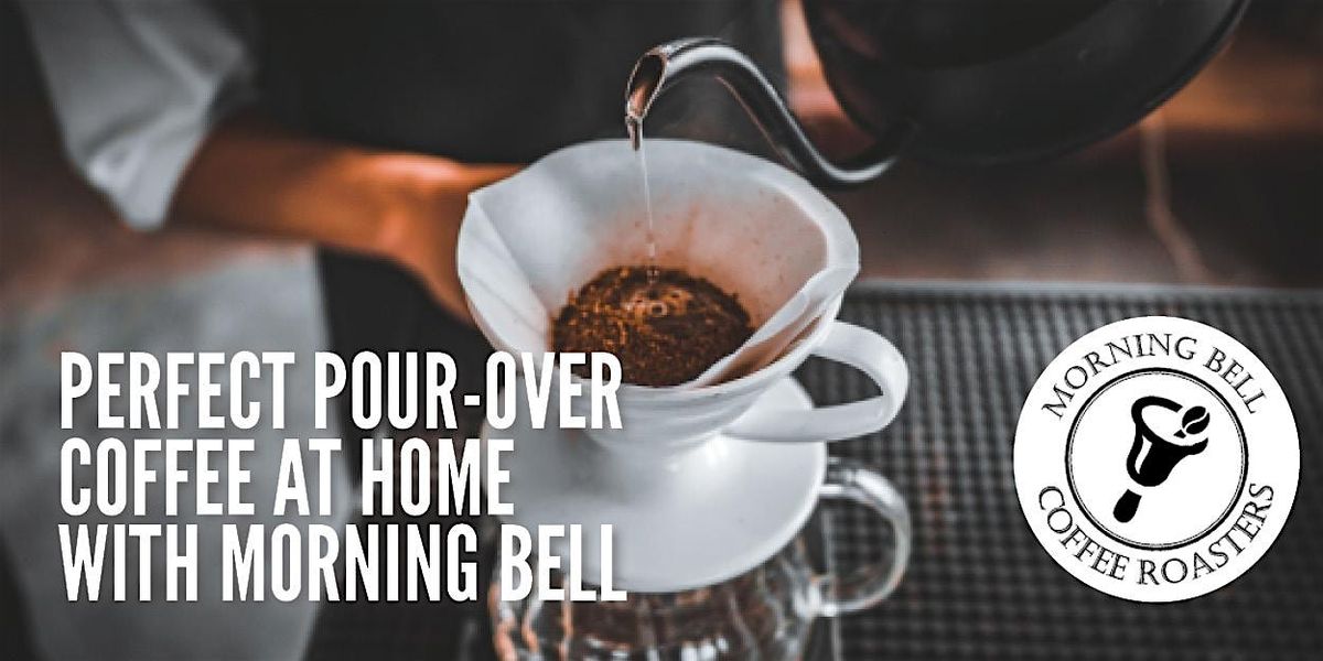 Perfect Pour-over Coffee at Home with Morning Bell