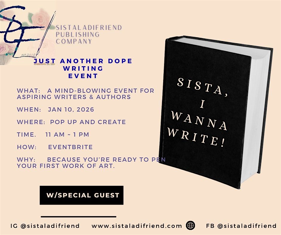 Sista, I Wanna Write! For Aspiring Writers & Authors