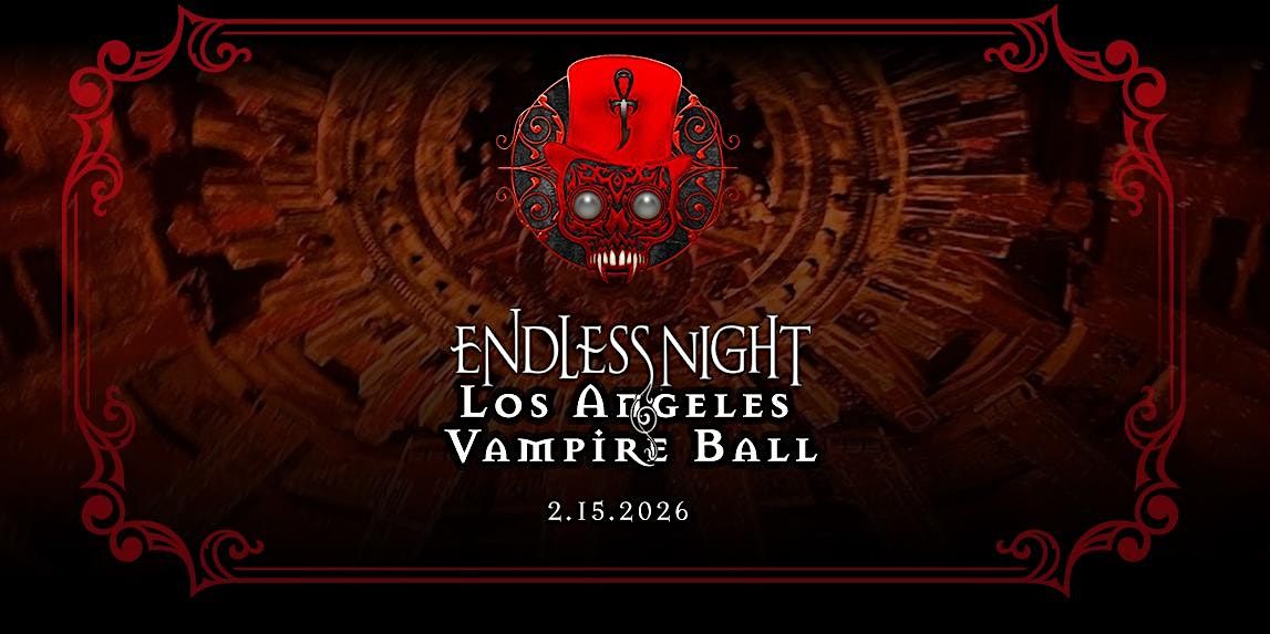 2026 Endless Night: Los Angeles Vampire Ball