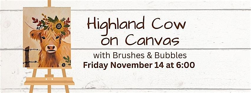 Highland Cow on Canvas Workshop with Brushes & Bubbles