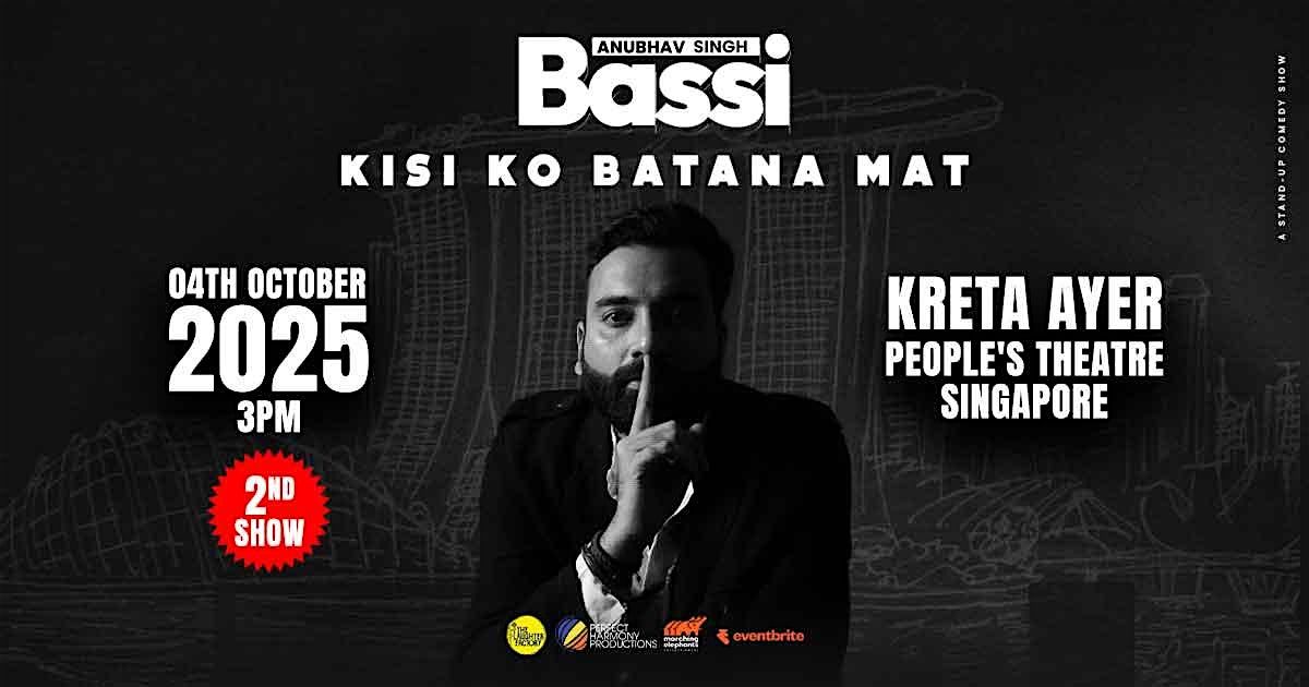 Kisi Ko Batana Mat By Anubhav Singh Bassi Live Singapore- 2nd SHOW