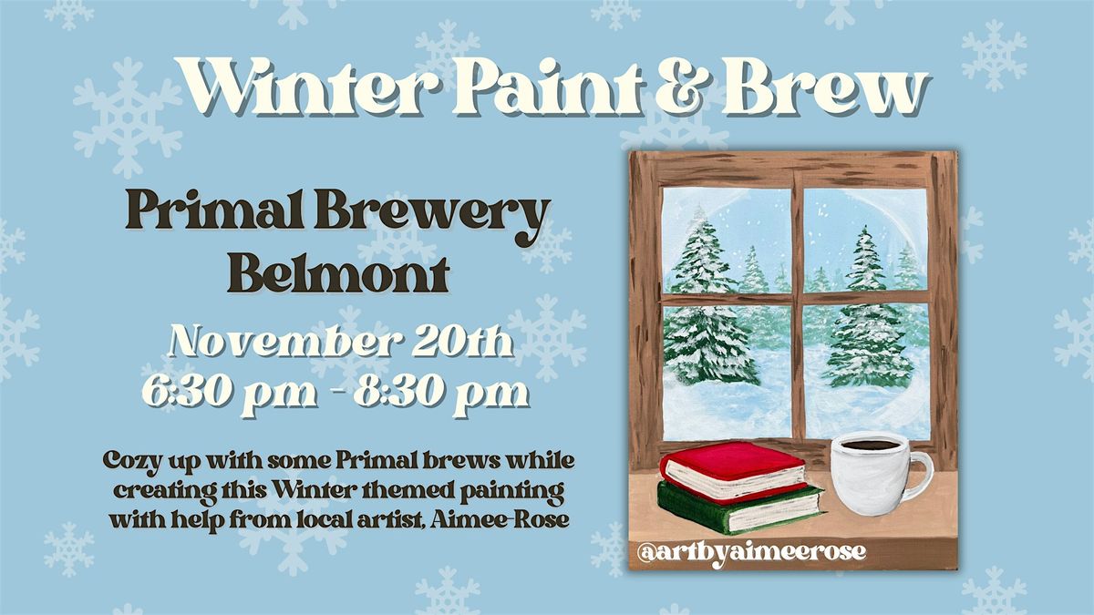 Winter Paint & Brew @ Primal Brewery Belmont