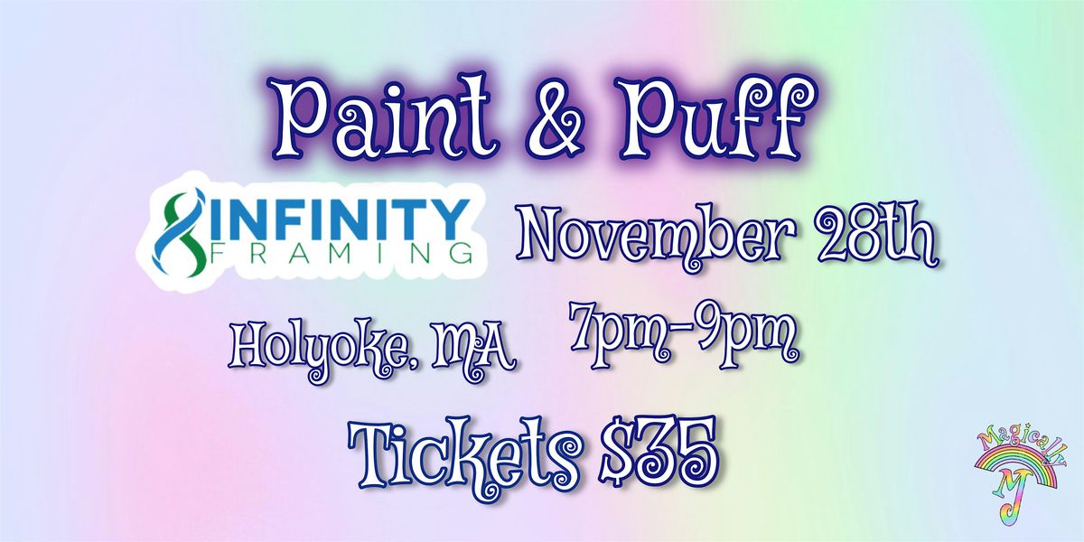 Paint and Puff Jam Night at Infinity Framing in Holyoke!