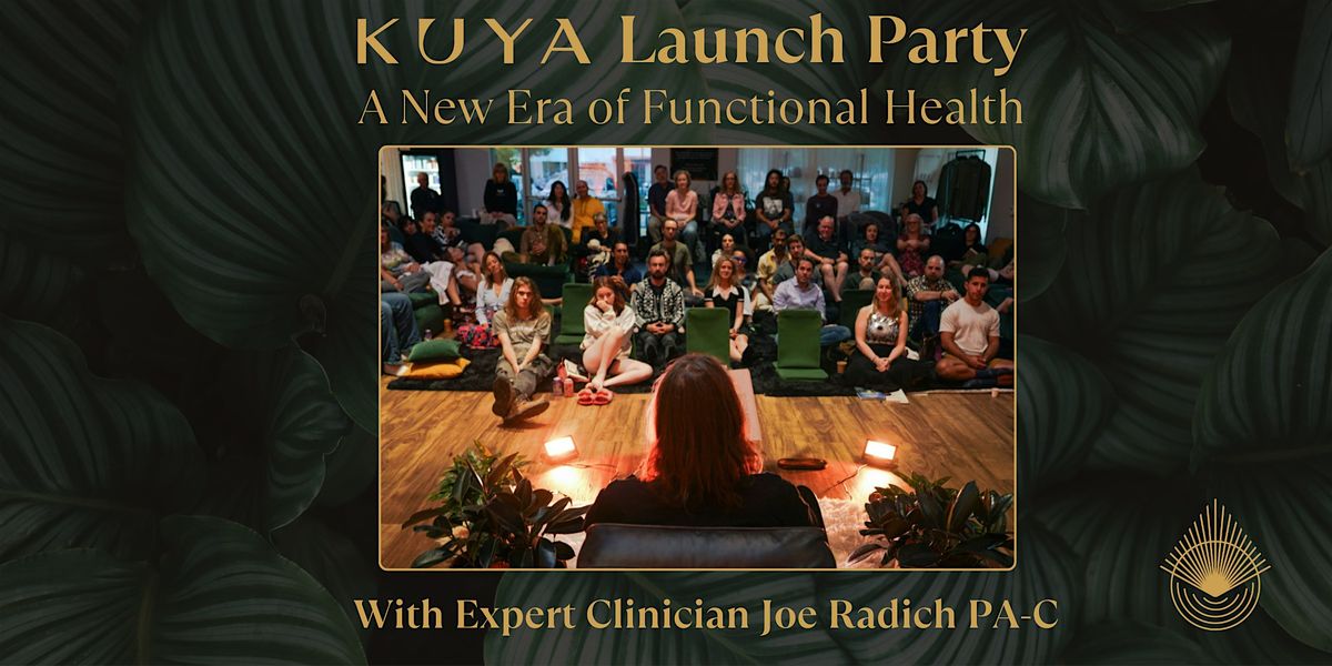 Joseph Raddich Kuya Launch Party: A New Era of Functional Health at Kuya, Austin on ...
