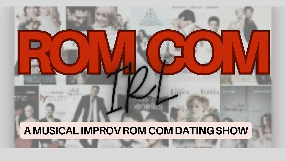 ROM COM IRL: The Musical Improv Dating Show HOLIDAY HALLMARK Edition