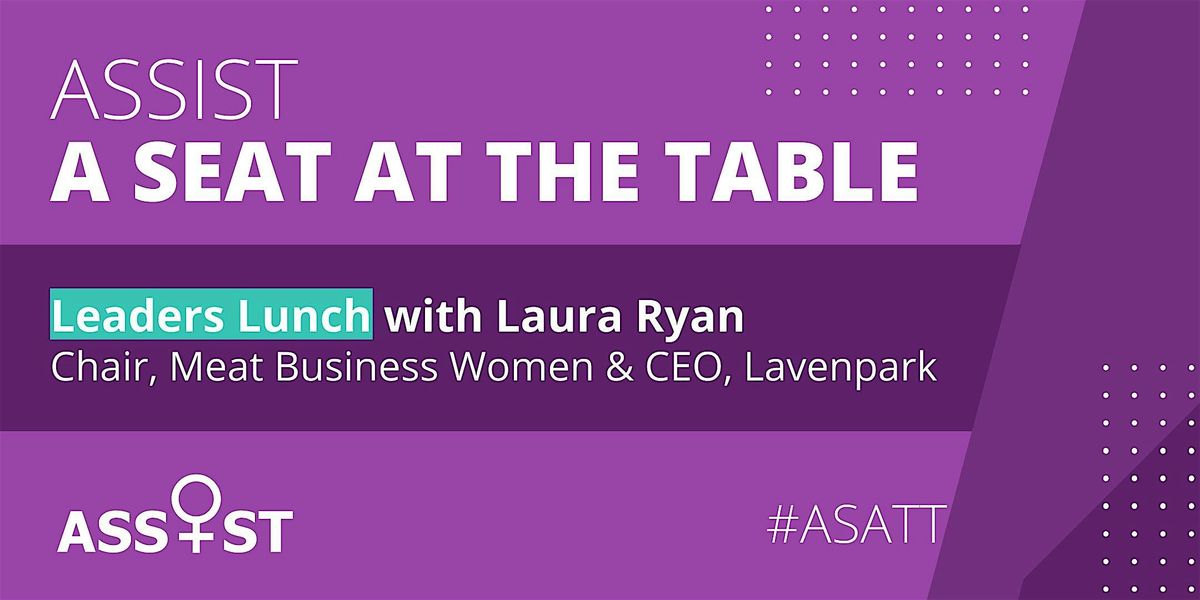 A Seat At The Table: Leaders Lunch