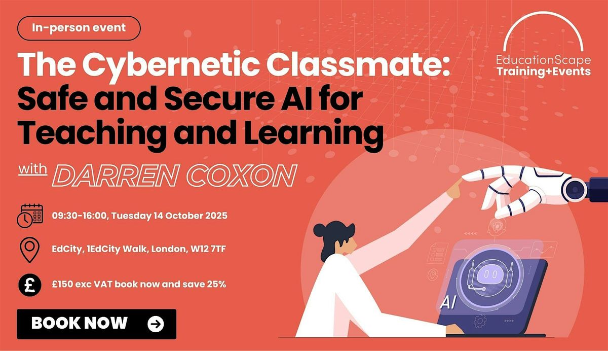 The Cybernetic Classmate: Safe and Secure AI for Teaching and Le