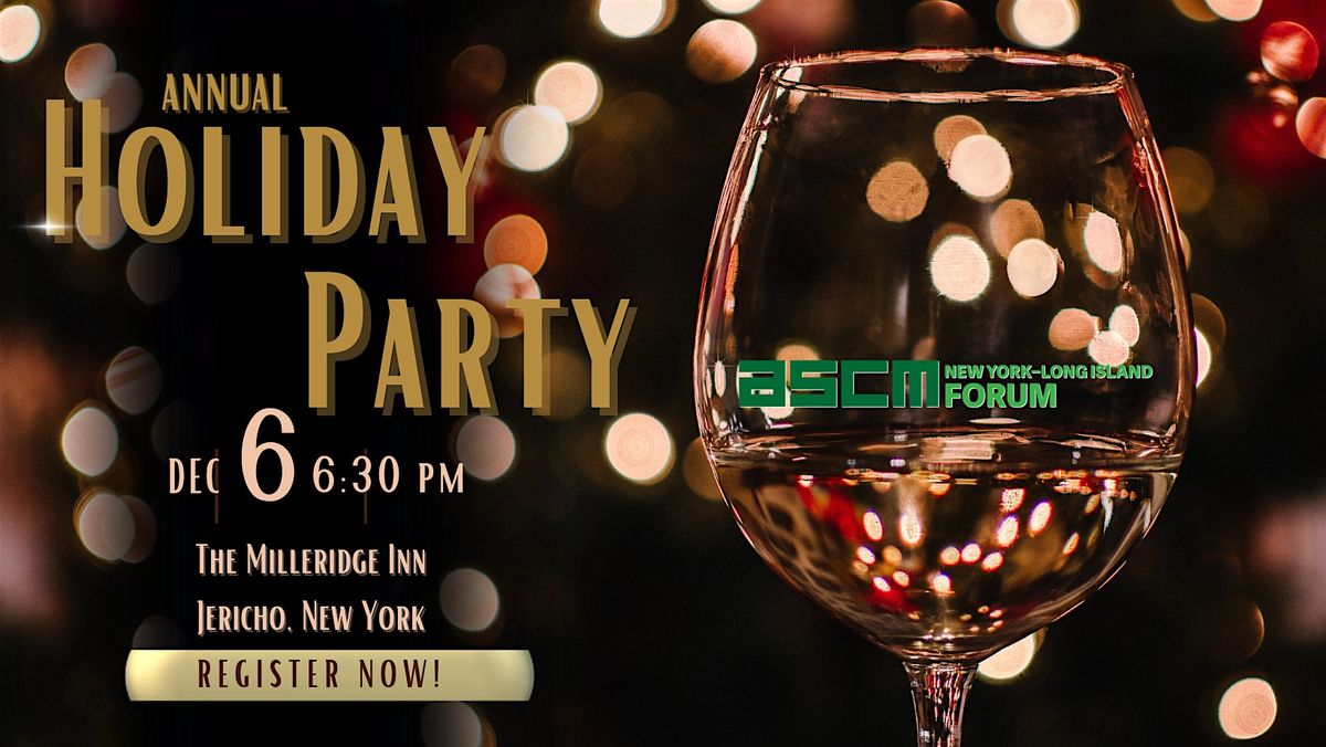 ANNUAL ASCM NYC LI Holiday Party @ Milleridge Inn