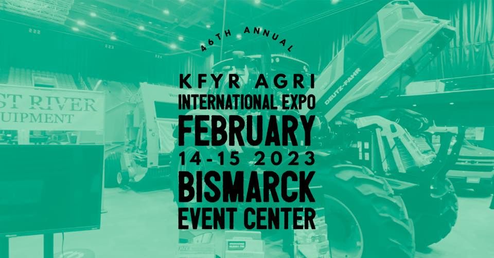 46th Annual KFYR Agri International Expo Bismarck Event Center
