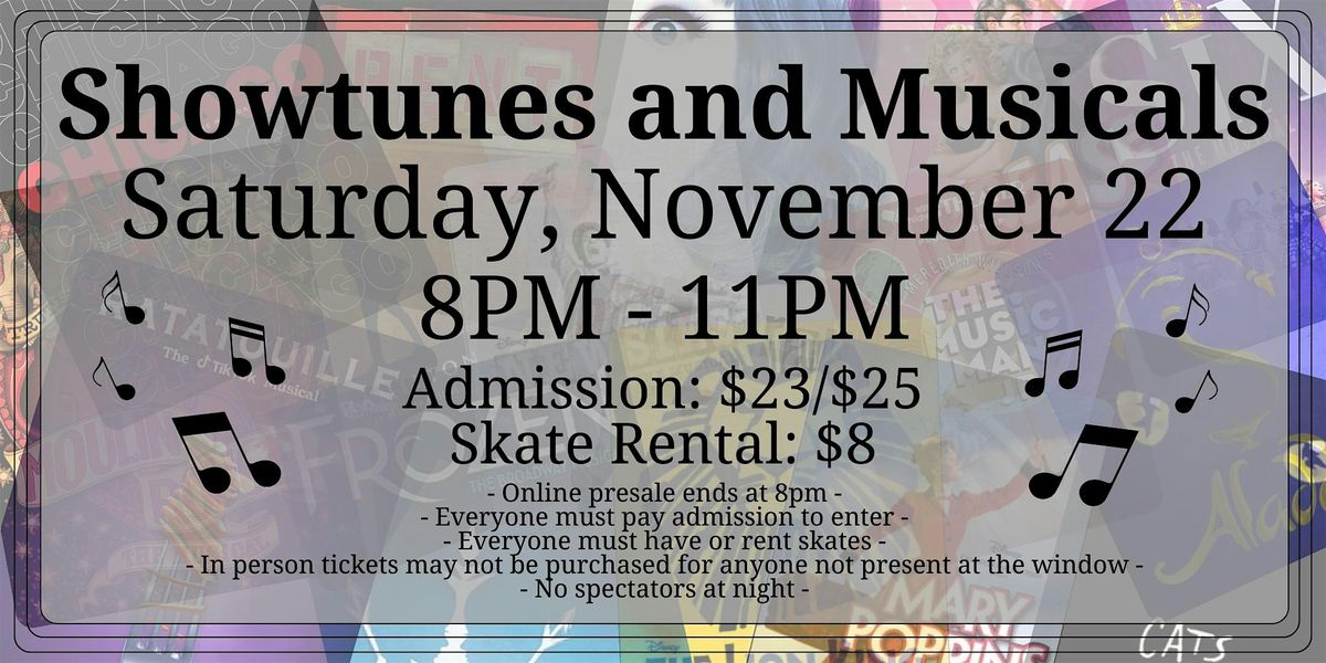 Showtunes and Musicals Skate Night ALL AGES 8pm - 11pm Admission only
