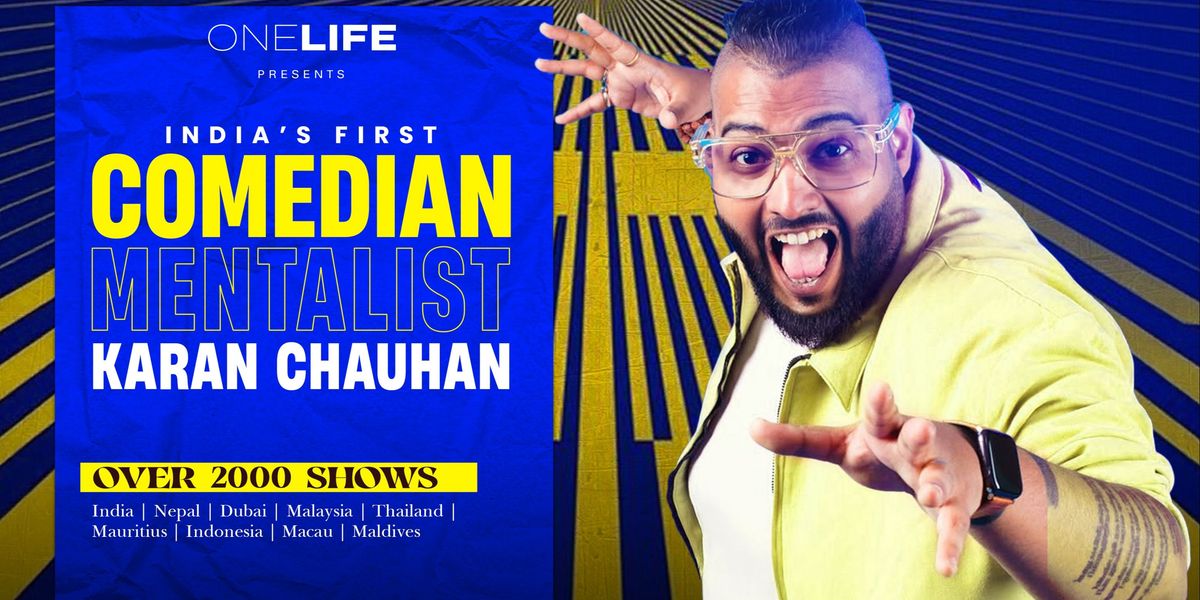 Comedy Meets Mentalism ft. Karan Chauhan, One Life