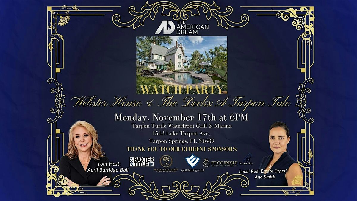 Watch Party: The American Dream - Webster House & The Docks: A Tarpon Tale