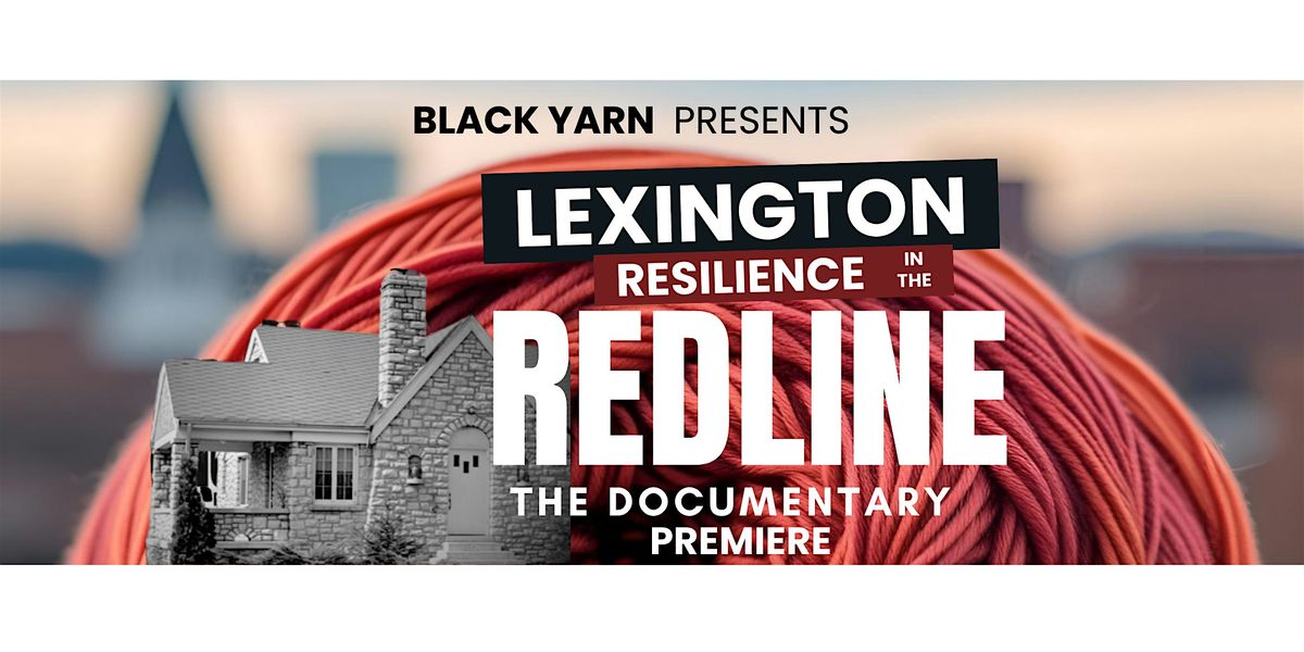 Free Public Screening: Lexington Resilience in the Redline
