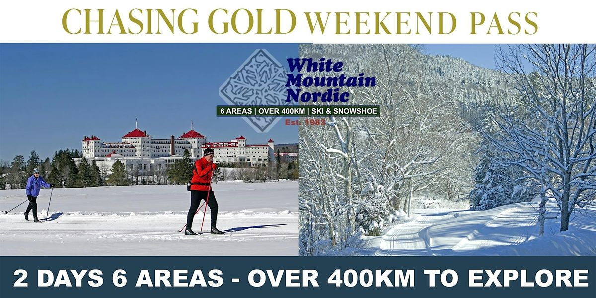 Chasing Gold Weekend Pass