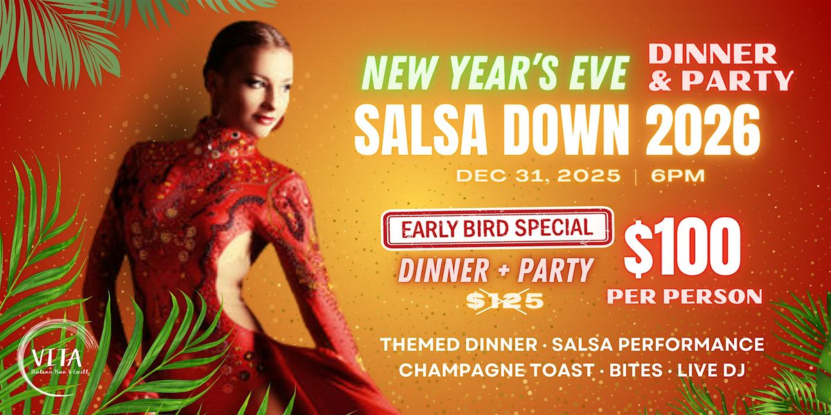 VITA's NYE Countdown Dinner & Party: Salsa Down 2026 | Pomona, CA