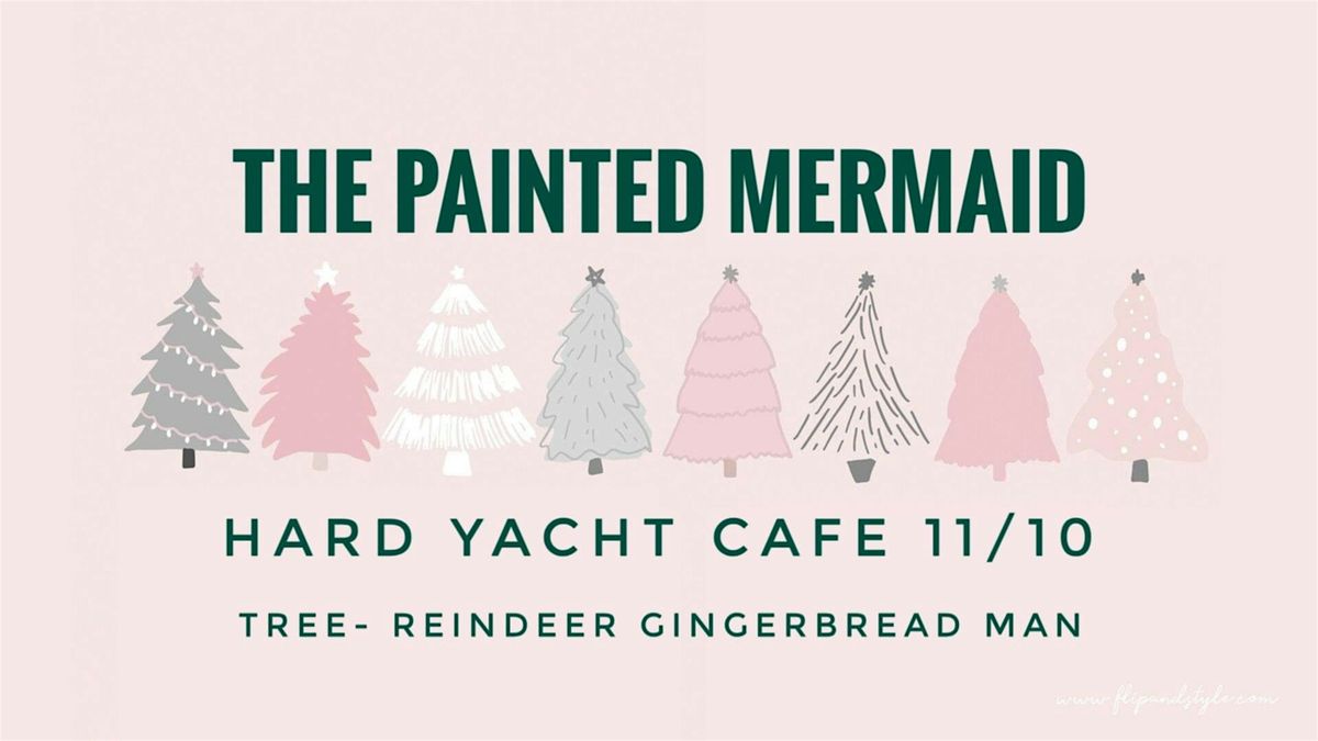 Christmas Paint Night at Hard Yacht Cafe 11\/10