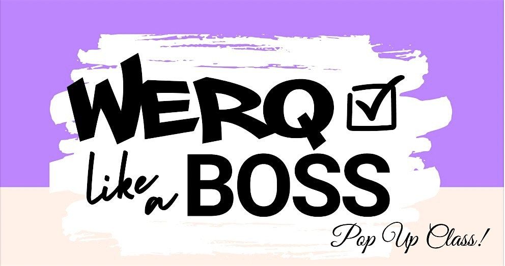 Pop Up WERQ Like a Boss Master Class | Bloomington, IL | 9\/21\/25