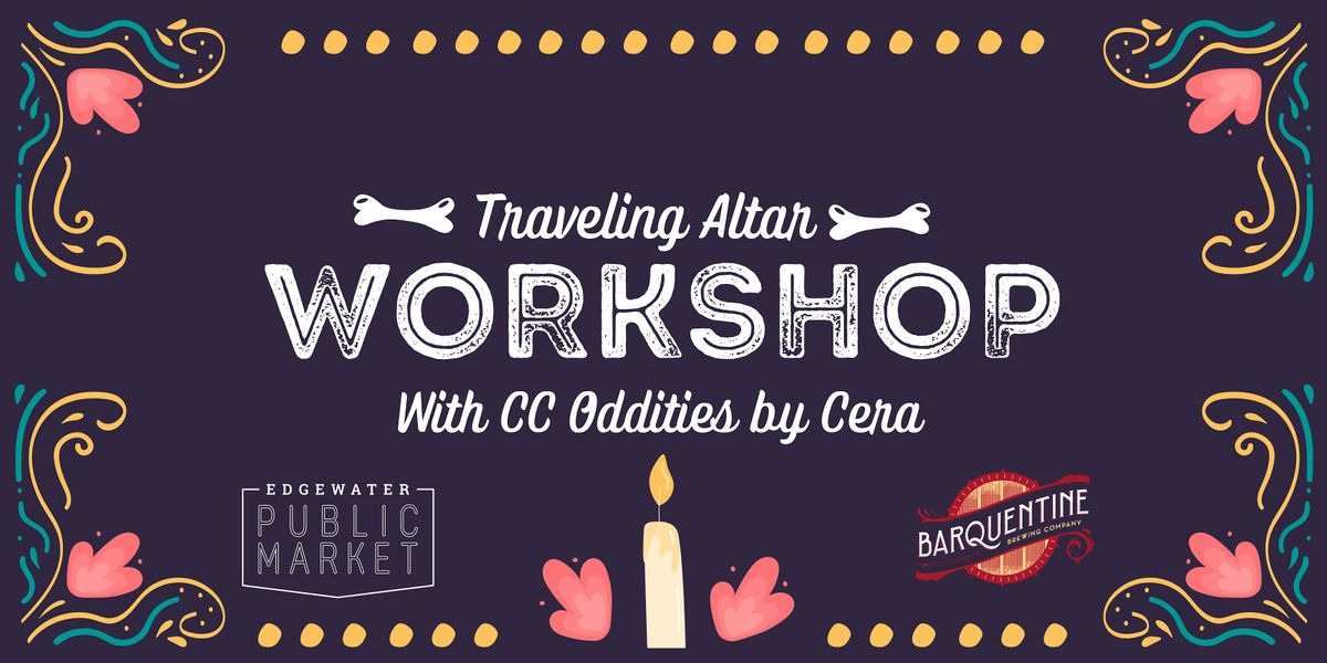 Traveling Altar Workshop
