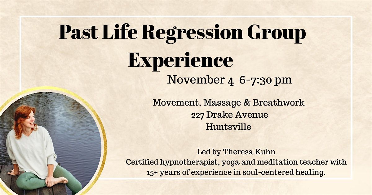 Past Life Regression group Experiance - Explore the journey of your soul