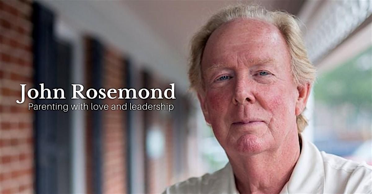 John Rosemond - Parenting with Love and Leadership