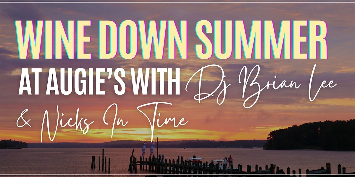 Wine Down Summer at Augie's