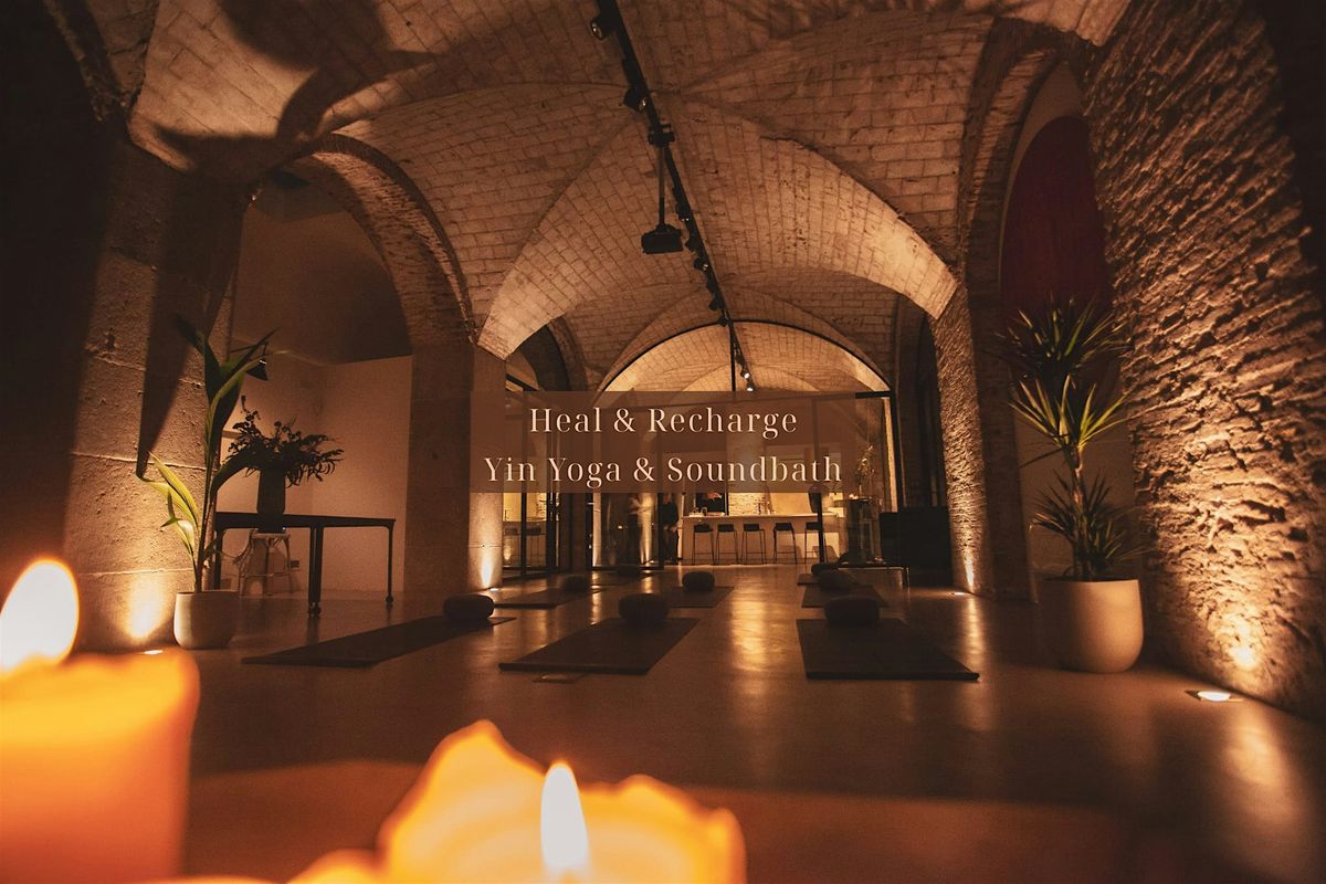 Heal & Recharge - Yin Yoga & Sound Bath
