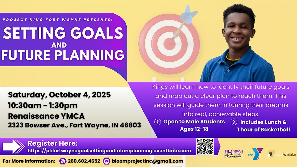 Project King Fort Wayne: Goal Setting & Future Planning