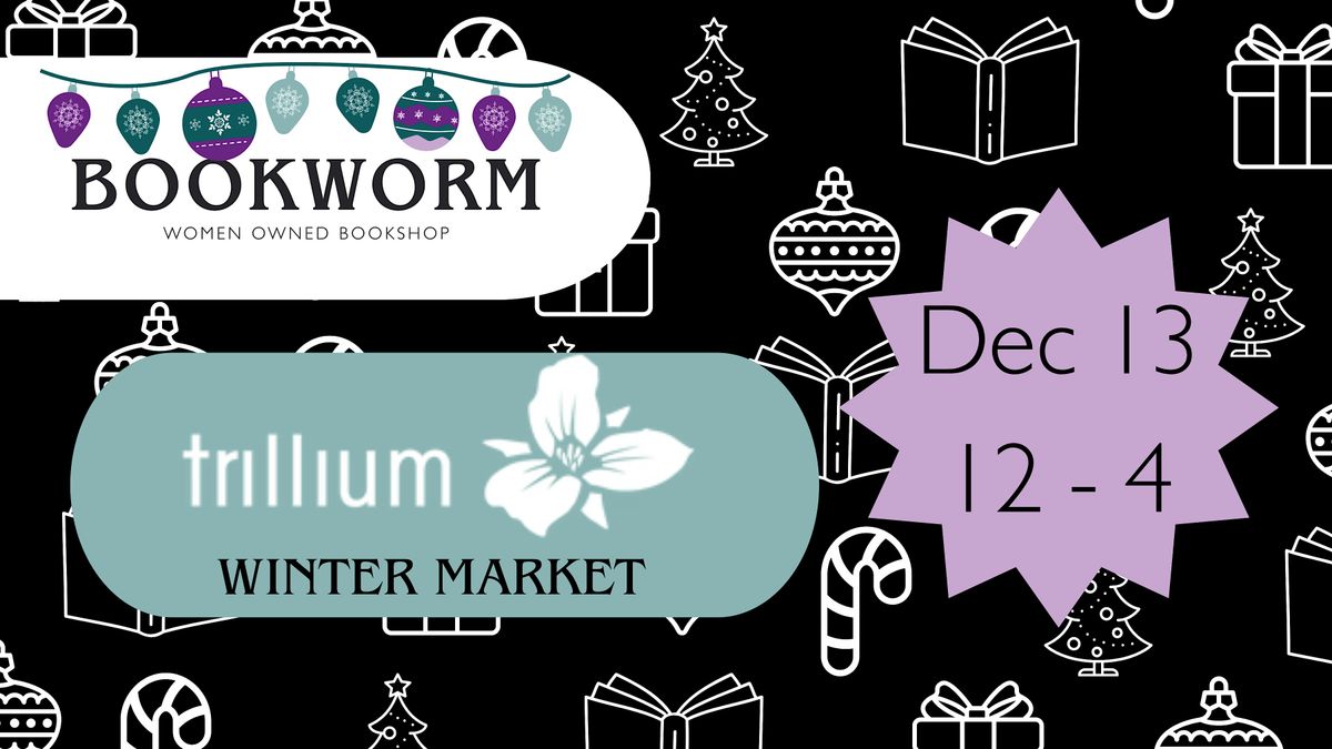 Bookworm at Trillium's Winter Market