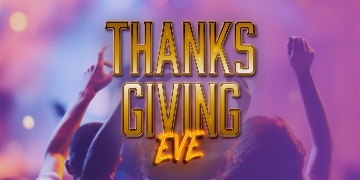 Thanksgiving Eve at Rivers Casino & Resort