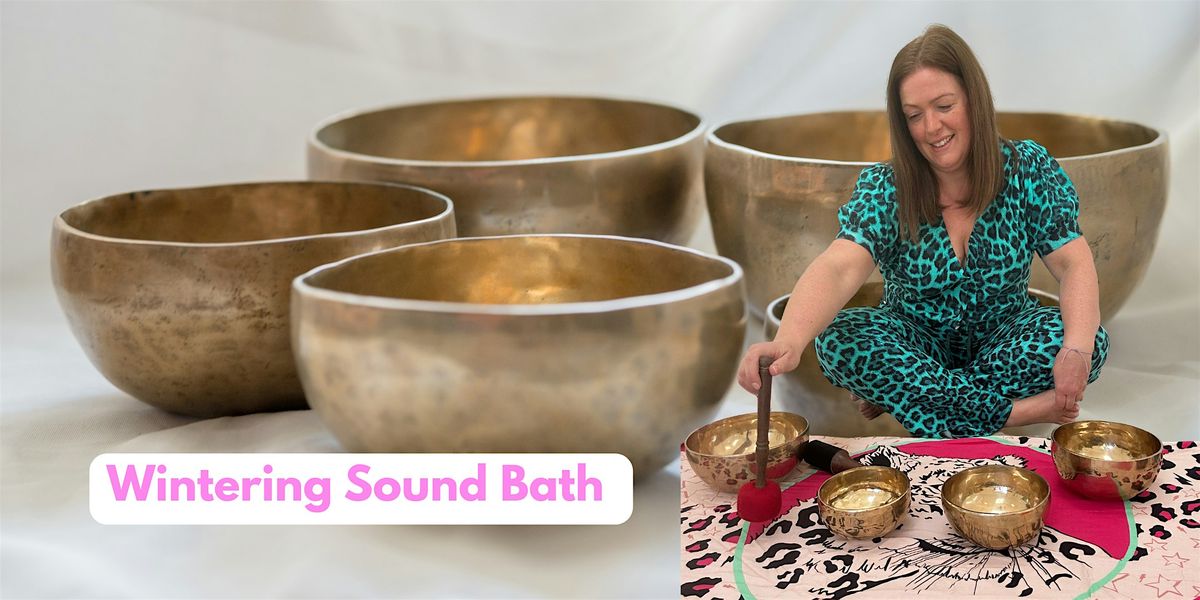 Wintering Sound Bath