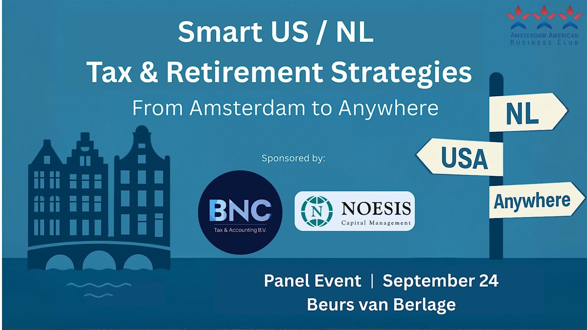 Smart US \/ NL Tax & Retirement Strategies