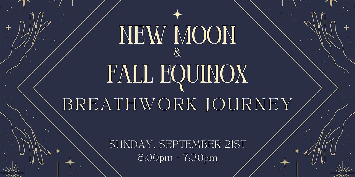 New Moon & Fall Equinox Breathwork Journey
