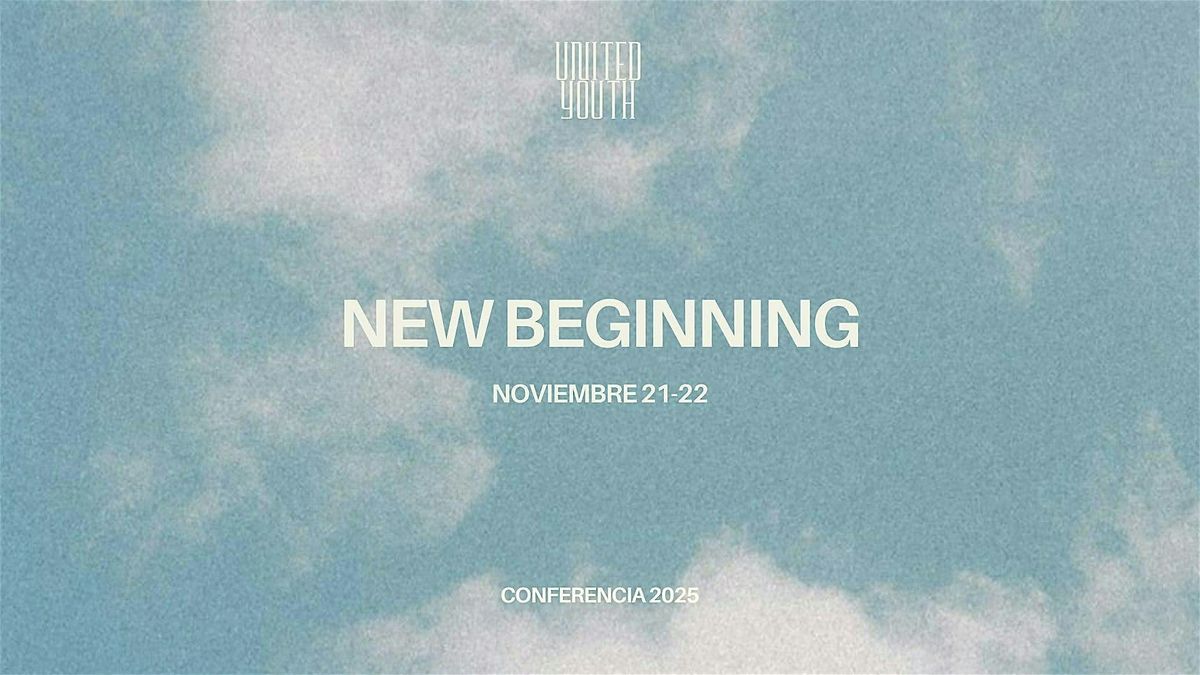 Conferencia United Youth "New Beginning"
