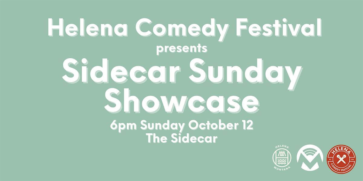 Sidecar Sunday Showcase at the Helena Comedy Festival