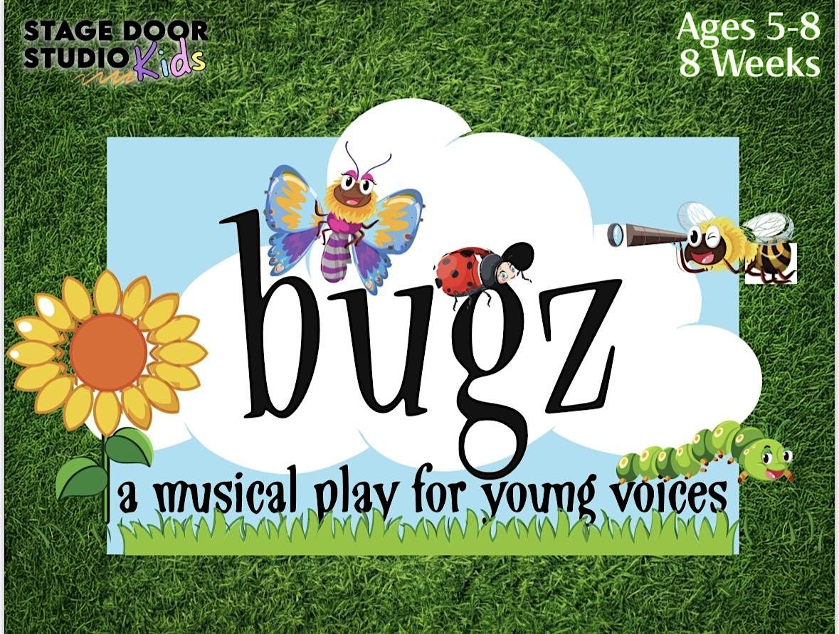 BUGZ!- Musical Theater Explorers