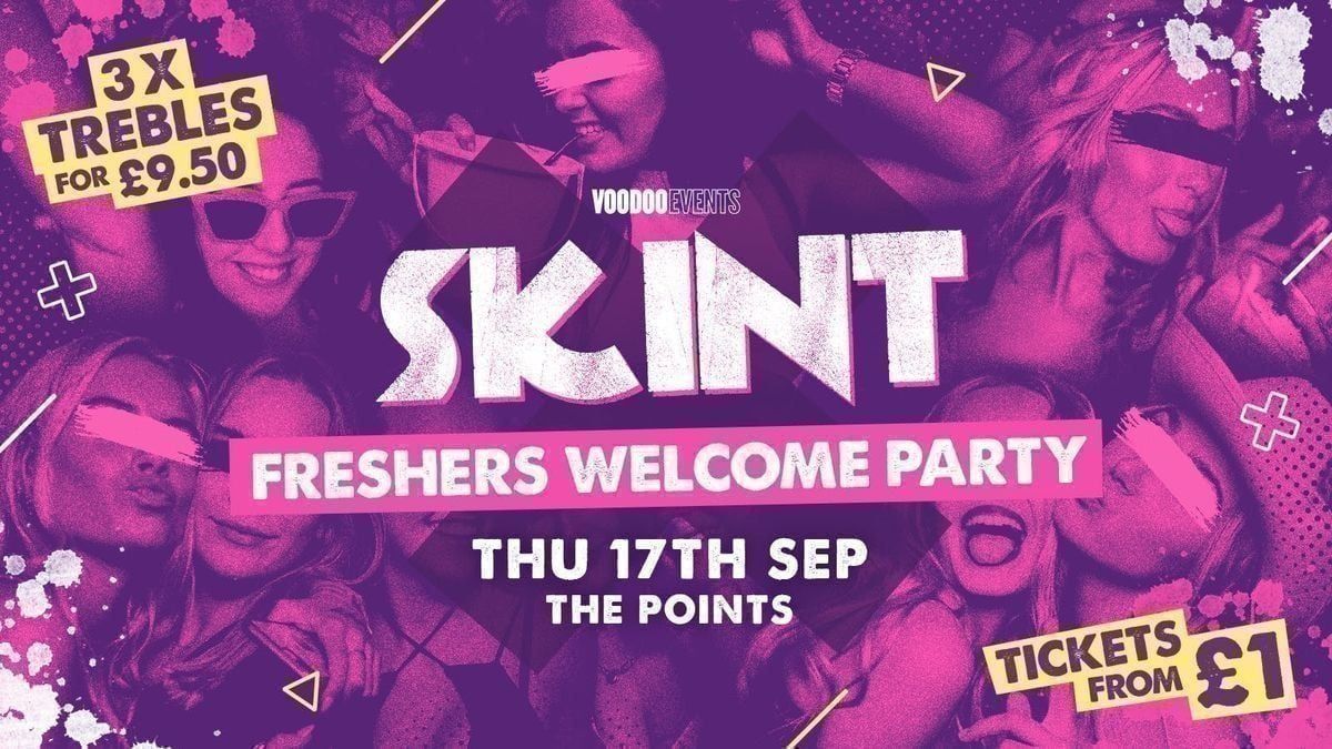 SKINT THURSDAYS | FRESHERS WELCOME PARTY | 3 TREBLES £9.50 | £1 TICKETS ...