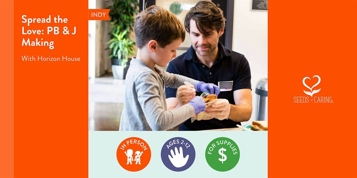 In Person: Spread the Love: PB & J Making with Horizon House