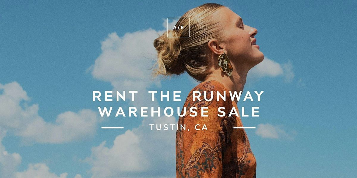 Rent The Runway Warehouse Sale - Tustin, CA