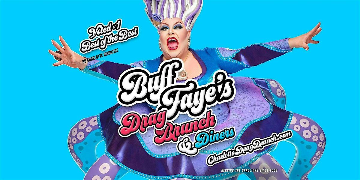 Buff Faye\u2019s Drag Brunch : VOTED #1 BEST OF CHARLOTTE