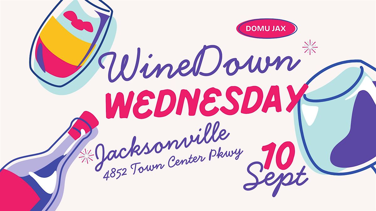 Domu Jacksonville Wine Down Wednesday