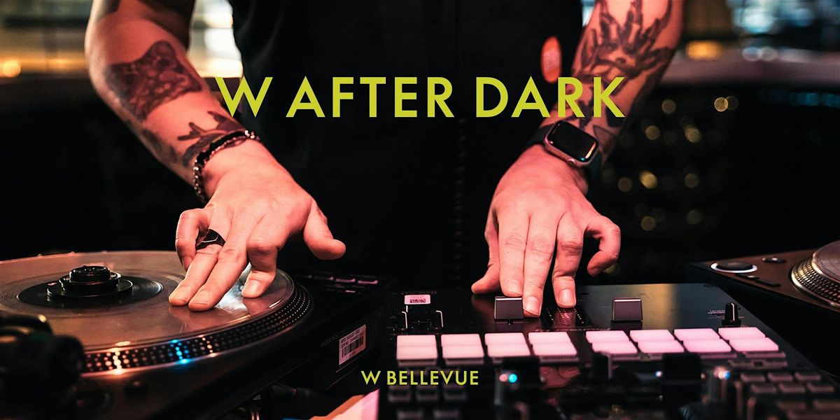 W AFTER DARK