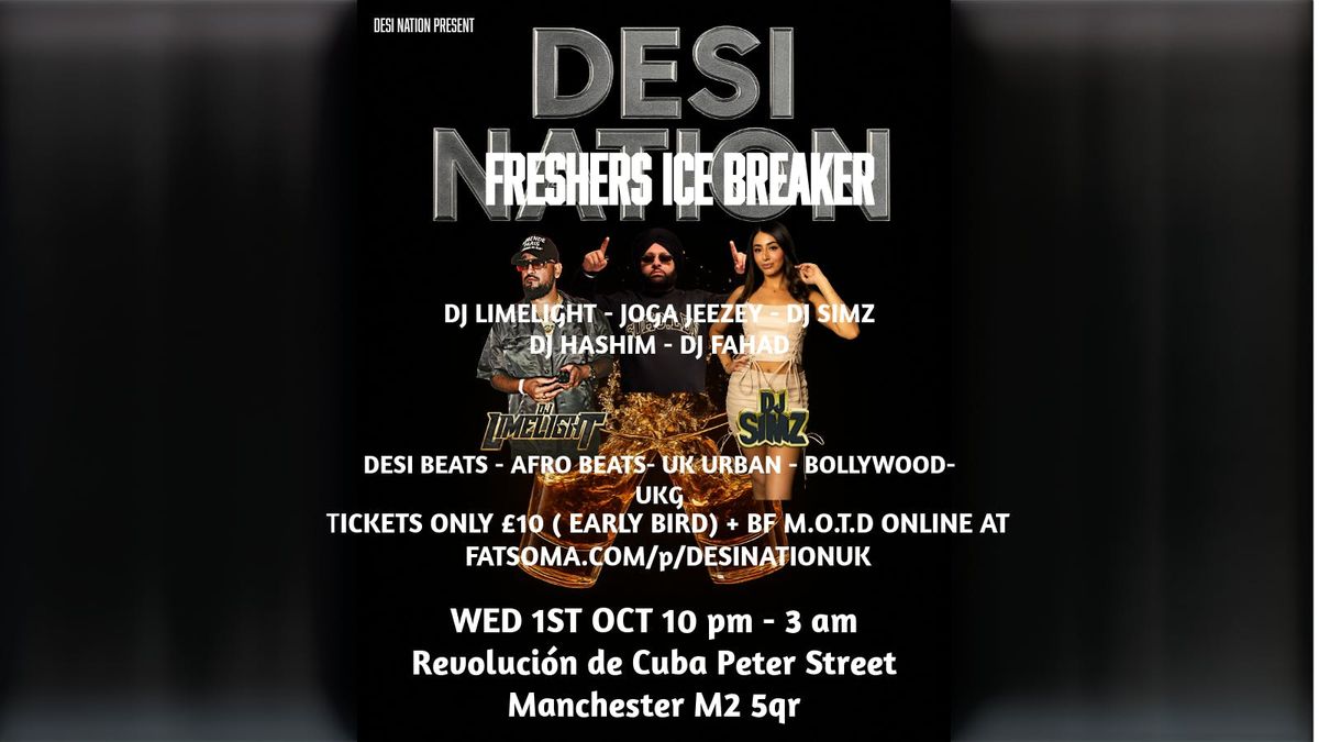 DESI NATION ICE BREAKER MANCHESTER